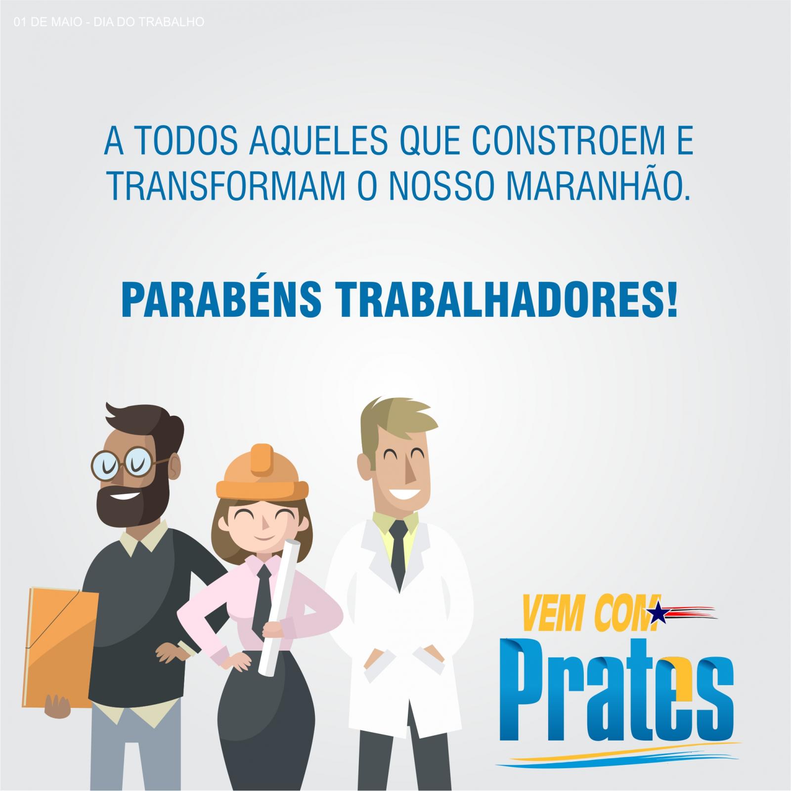 Prates presta homenagem aos trabalhadores do Maranhão