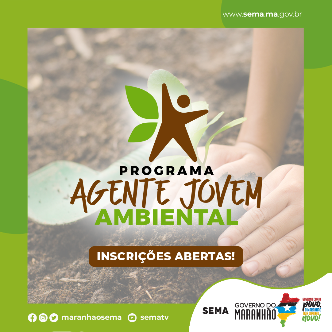 Governo do Maranhão abre inscrições para o Programa Agente Jovem Ambiental e Presidente Médici tem 5 vagas