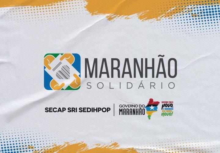 Governo entregará R$ 1 milhão na segunda etapa do programa Maranhão Solidário, neste domingo (27)